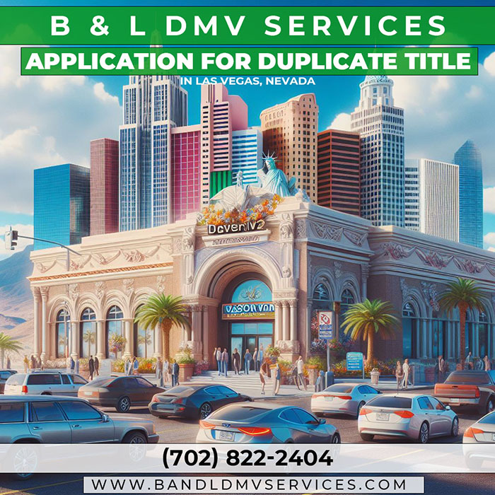 Duplicate title application with B&L DMV Services in Las Vegas