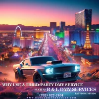 Why Use a Third-Party DMV Service such as B&L DMV Services in Las Vegas, Nevada